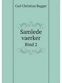 Samlede vaerker. Bind 2