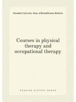 Courses in physical therapy and occup