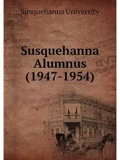 Susquehanna Alumnus (1947-1954)