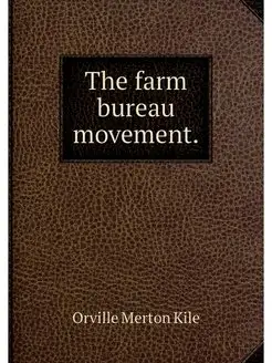 The farm bureau movement