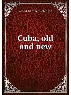 Cuba, old and new