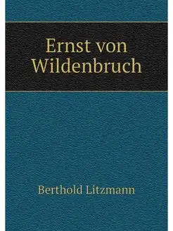 Ernst von Wildenbruch