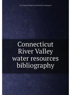 Connecticut River Valley water resources bibliography