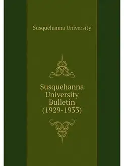 Susquehanna University Bulletin (1929