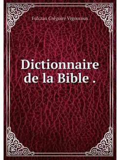 Dictionnaire de la Bible