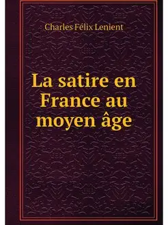 La satire en France au moyen age