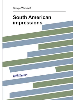 South American impressions