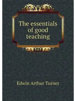 The essentials of good teaching