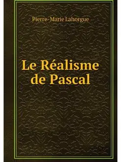 Le Realisme de Pascal