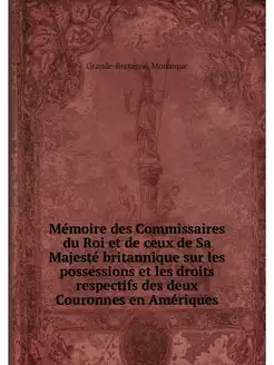 Memoire des Commissaires du Roi et de