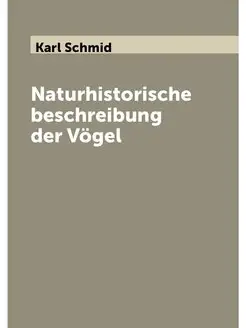 Naturhistorische beschreibung der Vögel