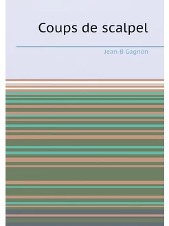 Coups de scalpel