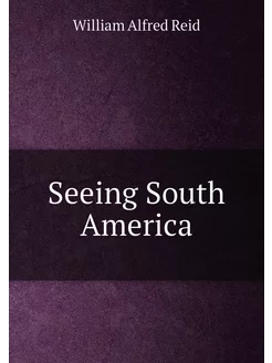 Seeing South America