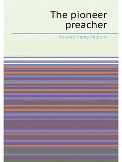 The pioneer preacher