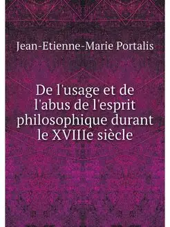 De l'usage et de l'abus de l'esprit p