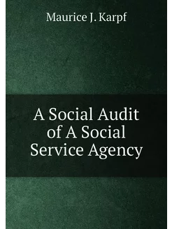 A Social Audit of A Social Service Agency