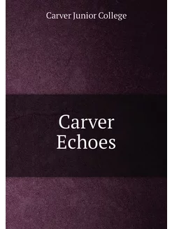 Carver Echoes