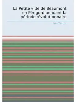 La Petite ville de Beaumont en Perigo