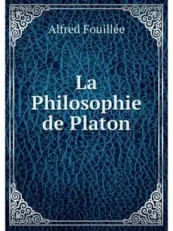 La Philosophie de Platon