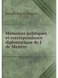 Memoires politiques et correspondance