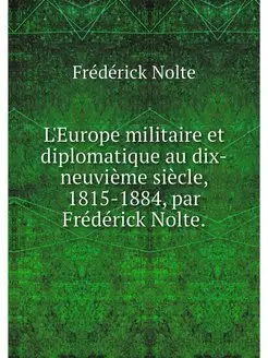 L'Europe militaire et diplomatique au