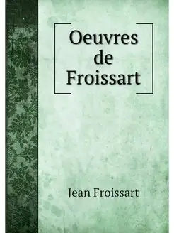 Oeuvres de Froissart