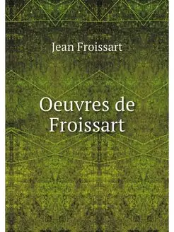 Oeuvres de Froissart