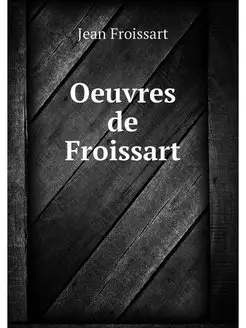 Oeuvres de Froissart