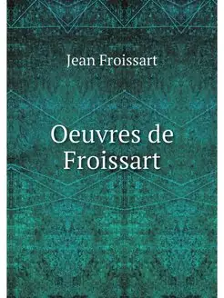 Oeuvres de Froissart