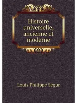 Histoire universelle, ancienne et mod