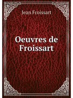 Oeuvres de Froissart