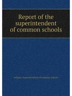 Report of the superintendent of common schools