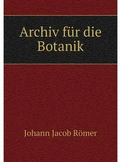 Archiv fur die Botanik