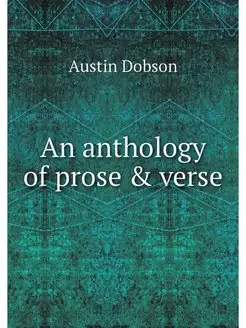 An anthology of prose & verse