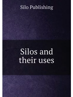 Silos and their uses