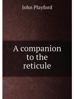 A companion to the reticule