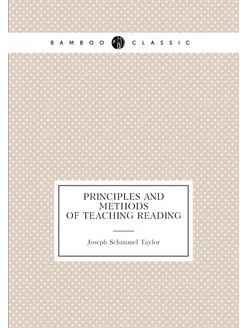 Principles and methods of teaching reading