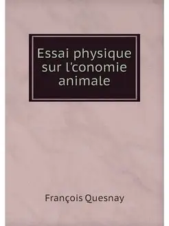 Essai physique sur l'conomie animale