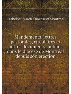 Mandements, lettres pastorales, circu