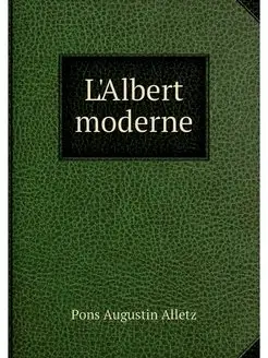 L'Albert moderne