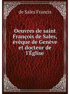 Oeuvres de saint Francois de Sales, e