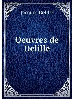 Oeuvres de Delille