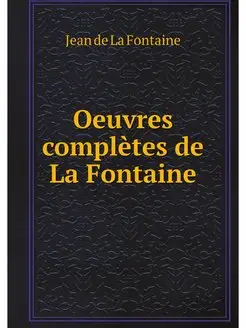 Oeuvres complètes de La Fontaine