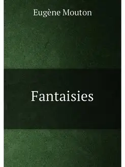 Fantaisies