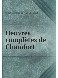 Oeuvres completes de Chamfort