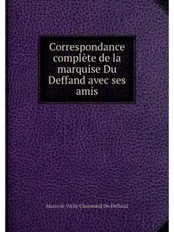 Correspondance complete de la marquis