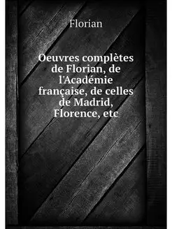 Oeuvres completes de Florian, de l'Ac