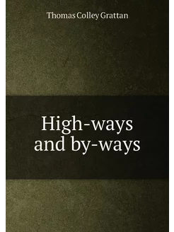 High-ways and by-ways