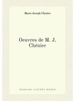 Oeuvres de M. J. Chénier