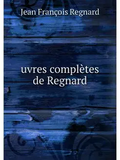 uvres completes de Regnard